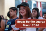 Becas Benito Juárez Marzo 2026: Calendario de Pagos, Montos y el Buscador de Estatus
