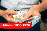 Jubilados 1960-1970: claves para lograr el 100% de la pensión en 2026